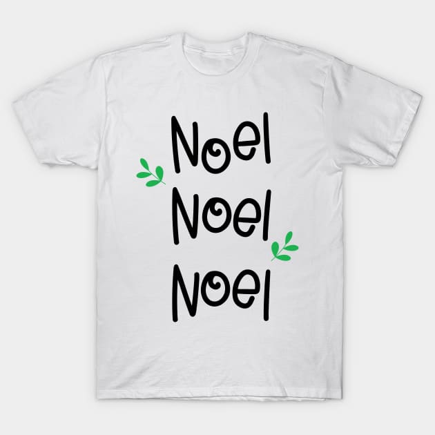 Christmas Noel Noel Noel T-Shirt by LABdsgn Store